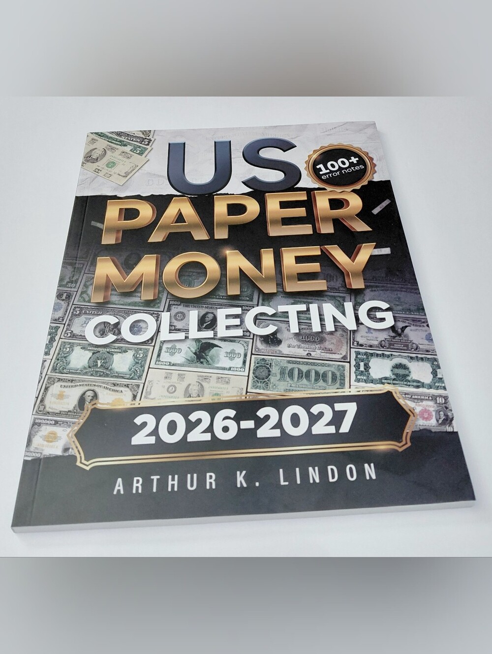 US PAPER MONEY COLLECTING Paperback Handbook 2026-2027  by Arthur K. Lindon
